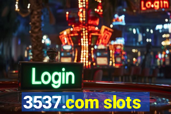 3537.com slots